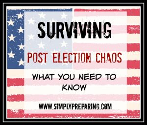 A Check List For Surviving Post Election Chaos