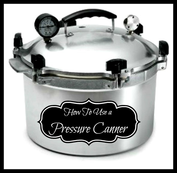 how to use a pressure canner