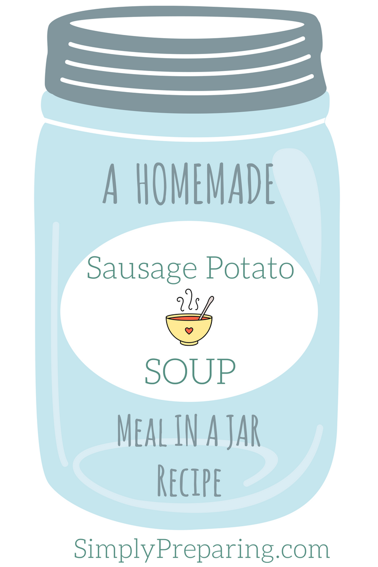 DIY Homemade Freeze Dried Meal In a Jar: Sausage Potato Soup Recipe