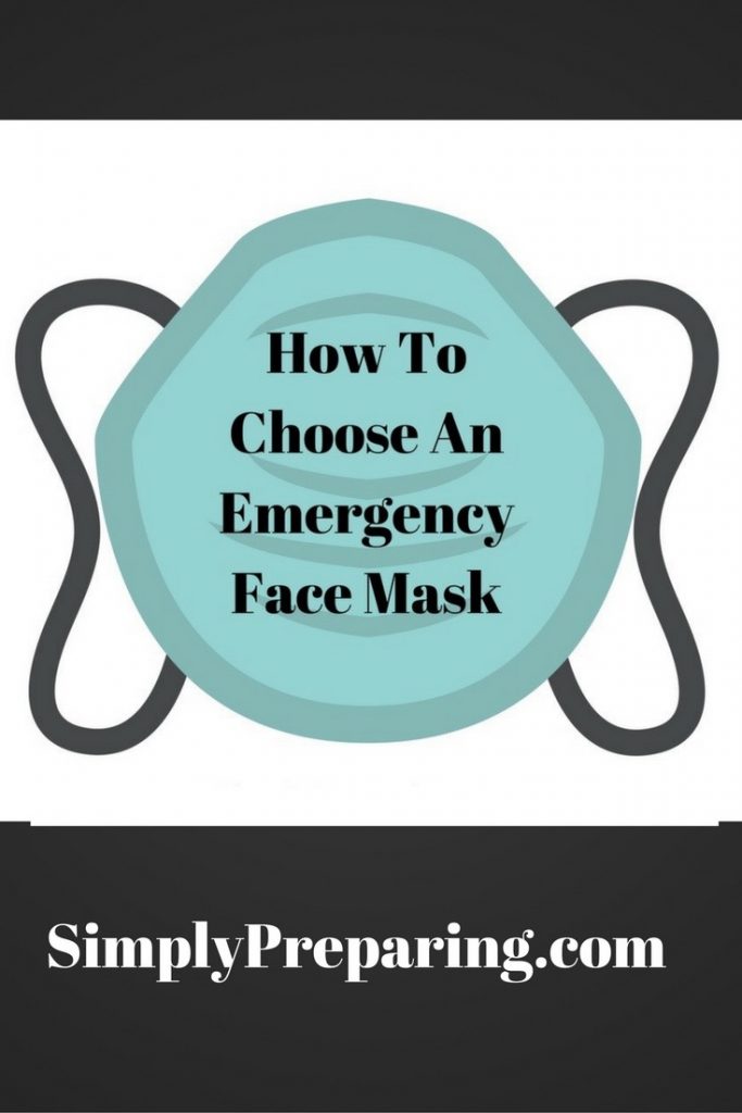 How To Choose An Emergency Face Mask